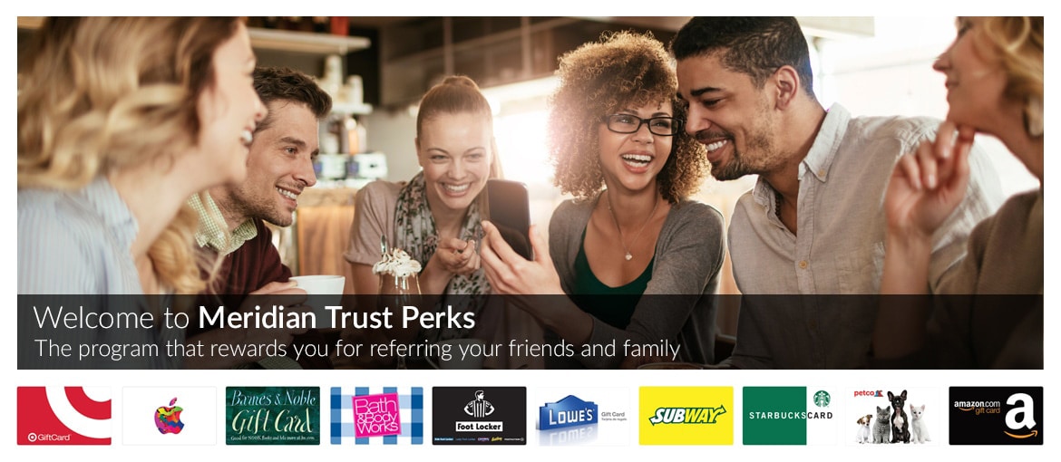 Refer your friends to meridian trust and get rewards